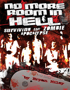 No More Room in Hell: Survive the Zombie Apocalypse (Softcover Version)