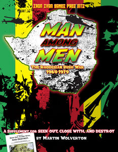 Man Among Men: The Rhodesian Bush War 1964-1979